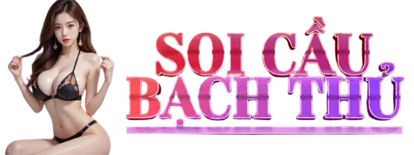 Soi cầu bạch thủ miền bắc miễn phí hôm nay